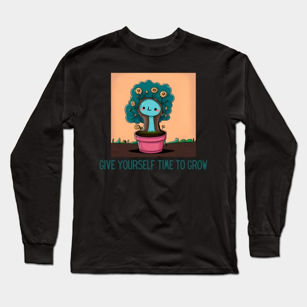 give yourself time to grow Long Sleeve T-Shirt by Pattyld